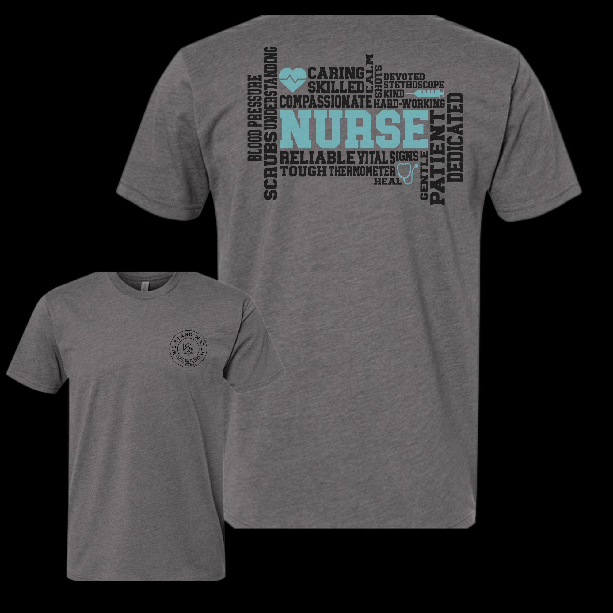 Nurse Teal Word Back - We Stand Watch