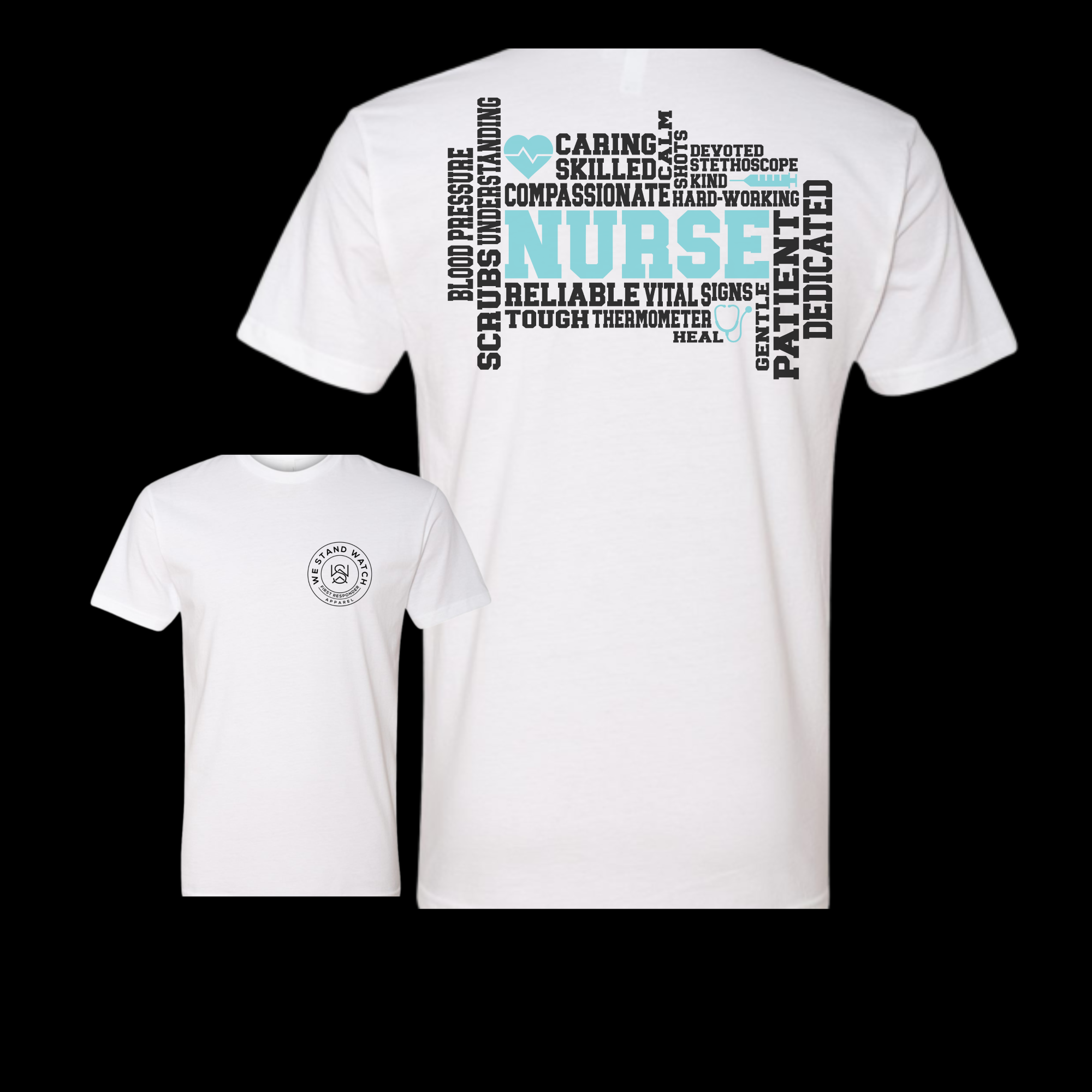 Nurse Teal Word Back - We Stand Watch