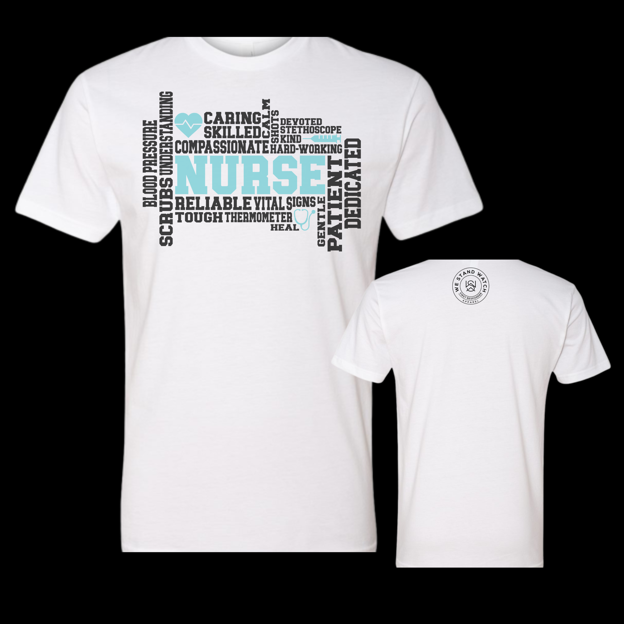 Nurse Front Teal Word - We Stand Watch