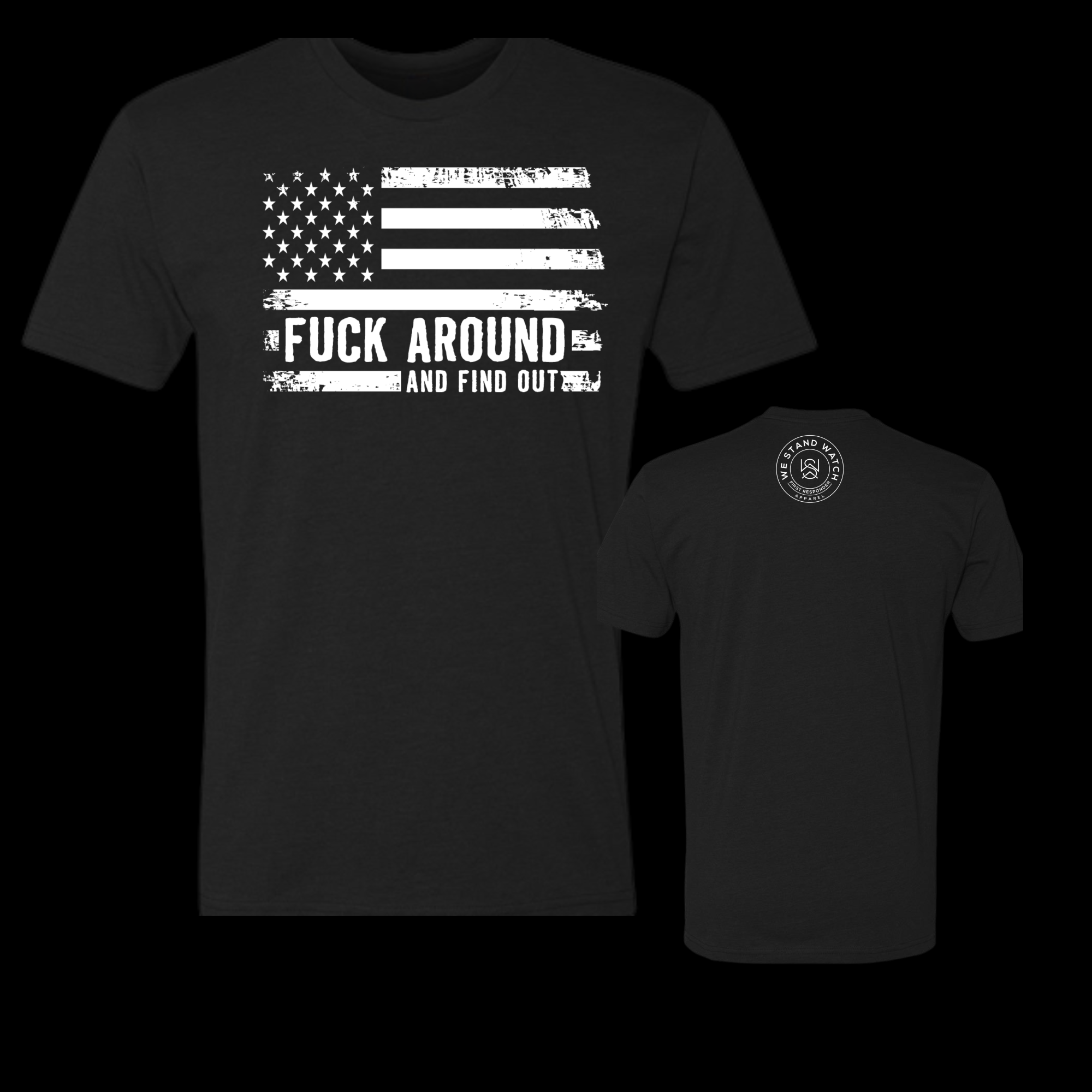 FAFO Front (White) - We Stand Watch