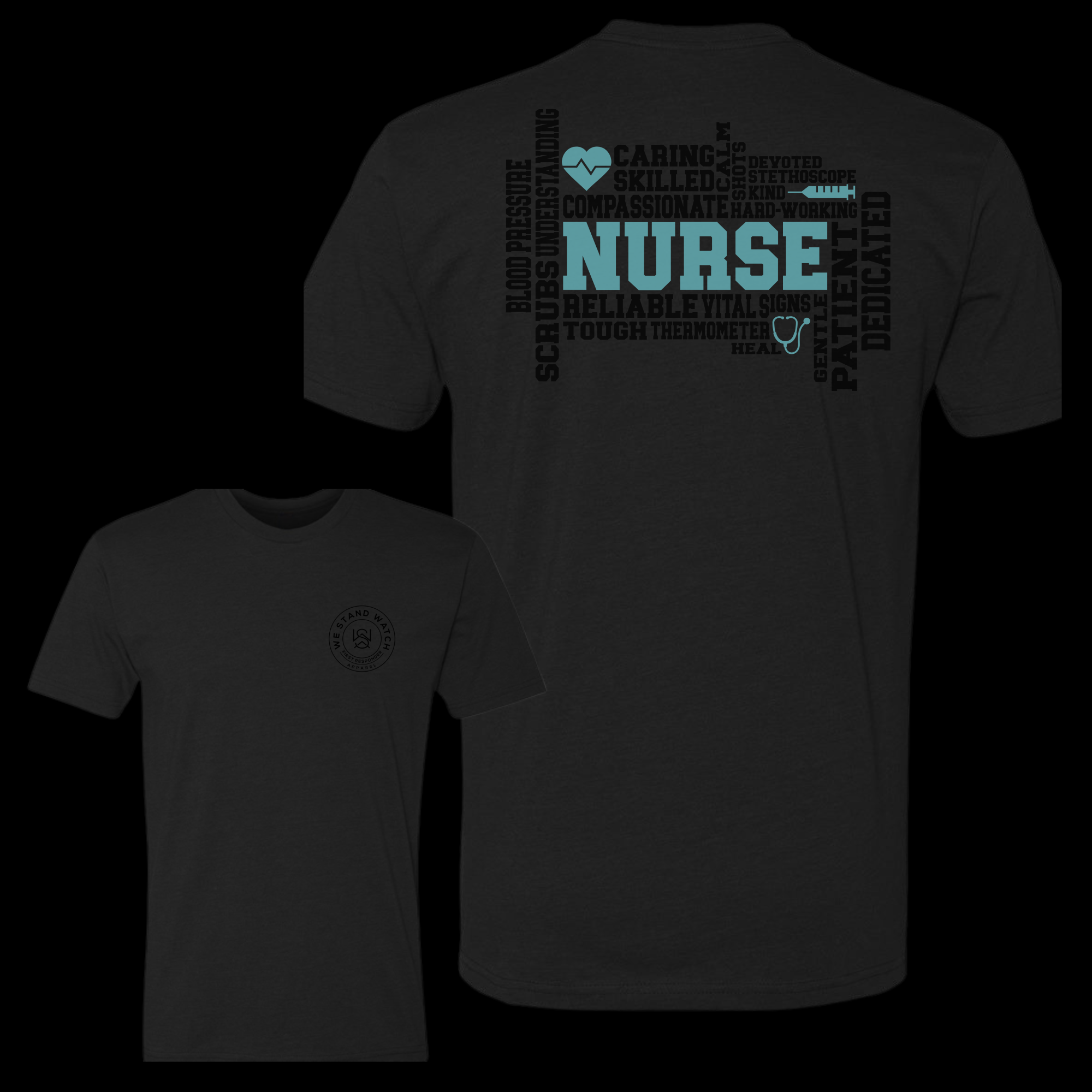 Nurse Teal Word Back - We Stand Watch