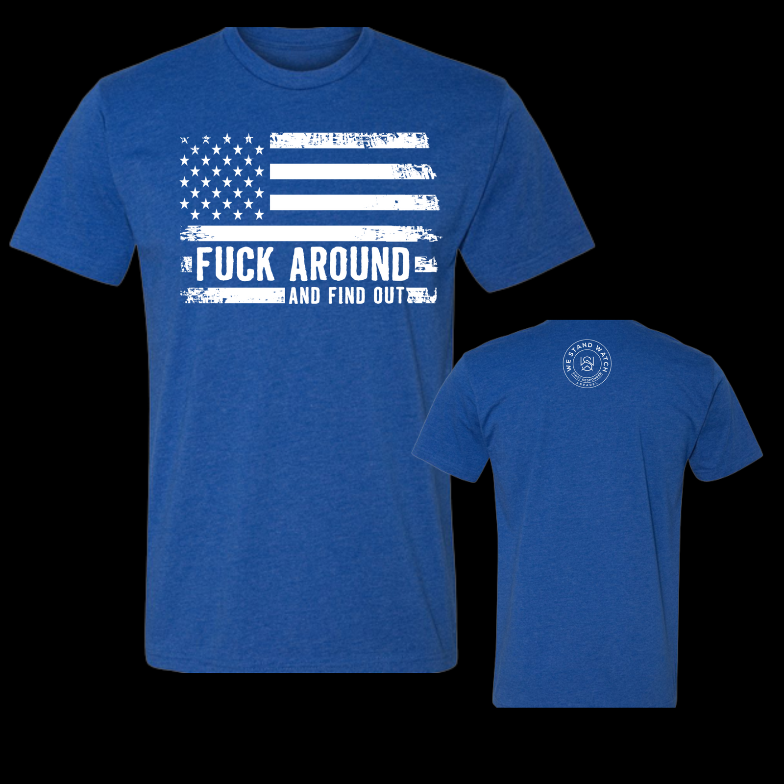 FAFO Front (White) - We Stand Watch